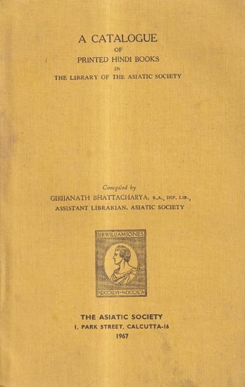 A Catalogue of Printed Hindi Books in The Library of The Asiatic Society (An Old And Rare Book)