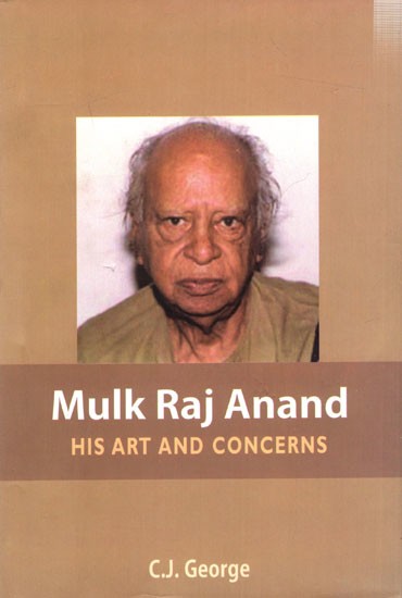 Mulk Raj Anand His Art and Concerns