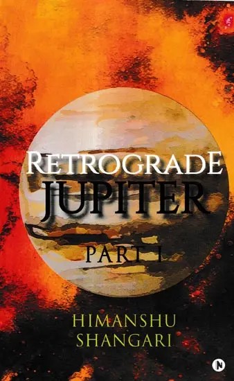 Retrograde Jupiter-Part I