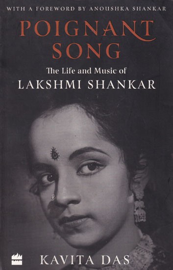 Poignant Song (The Life and Music of Lakshmi Shankar)