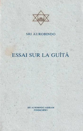 Essai Sur La Guita: Essay on The Gita (French)