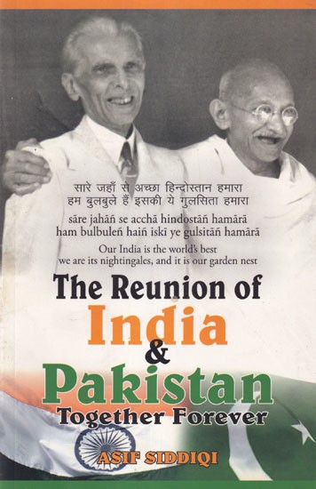 The Reunion of India & Pakistan Together Forever