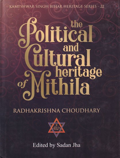 The Political and Cultural Heritage of Mithila