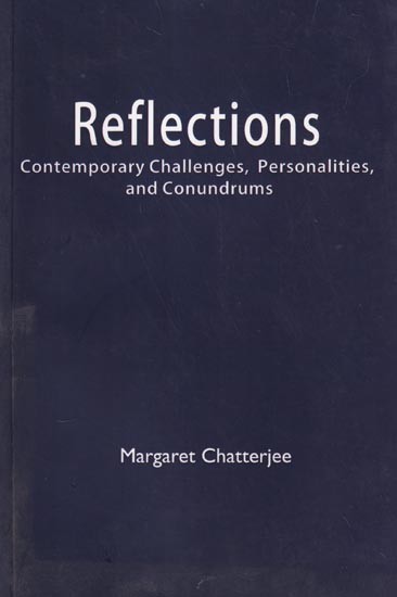 Reflections: Contemporary Challenges, Personalities, and Conundrums