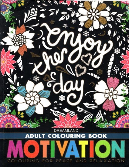Adult Colouring Book- Motivation Colouring for Peace and Relaxation