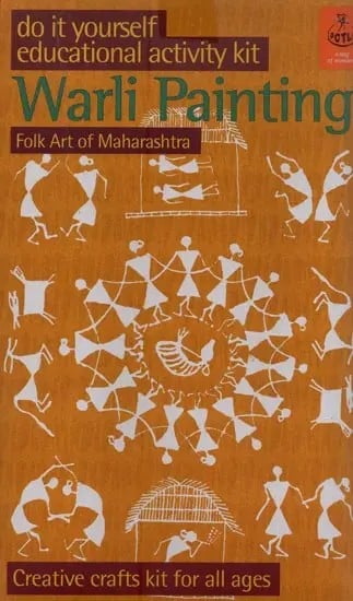 Warli Painting: Folk Art of Maharashtra (Do it Yourself Educational Activity Kit)