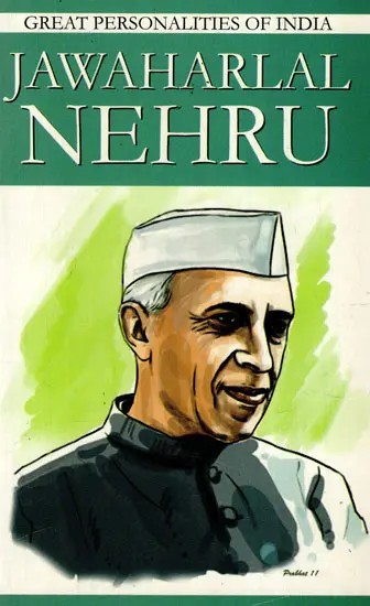 Jawaharlal Nehru- Great Personalities of India