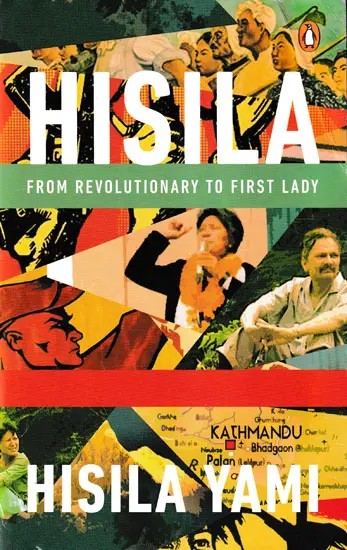 Hisila from Revolutionary to First Lady