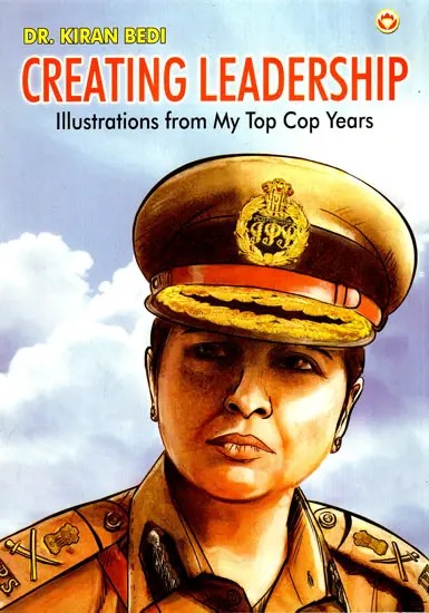 Creating Leadership- Illustratins From My Top Cop Years