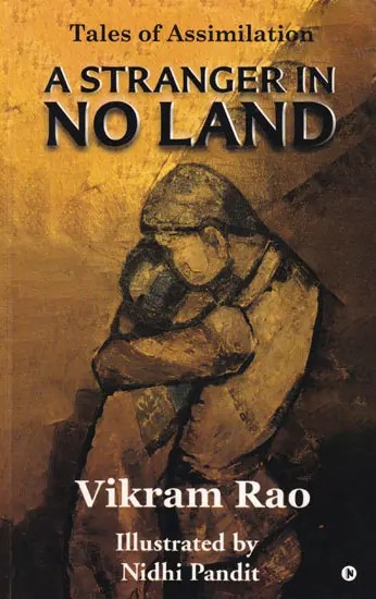 A Stranger in No Land (Tales of Assimilation)