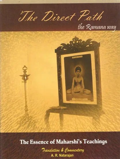 The Direct Path The Ramana Way- The Essence of Maharshi's Teachings