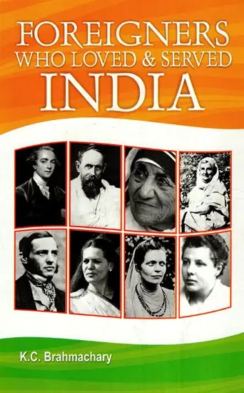 Foreigners Who Loved & Served India