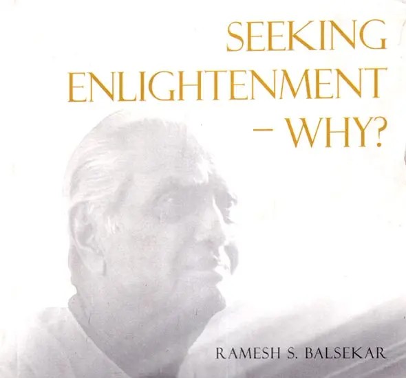 Seeking Enlightenment-Why?