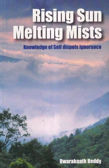 Rising Sun Melting Mists: Knowledge of Self Dispels Ignorance