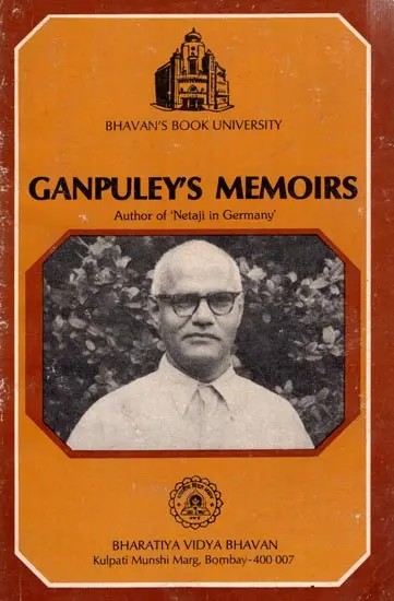 Ganpuley's Memoirs Author of Netaji in Germany (An Old and Rare Book)