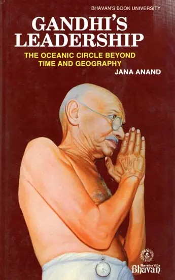 Gandhi's Leadership The Oceanic Circle Beyond Time and Geography