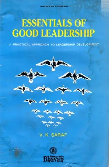Essentials of Good Leadership- A Practical Approach to Leadership Development (An Old and Rare Book)