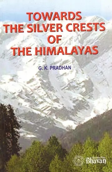 Towards The Silver Crests of The Himalayas