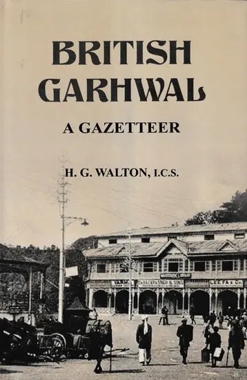 British Garhwal (A Gazetter)