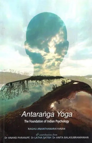 Antaranga Yoga: The Foundation of Indian Psychology