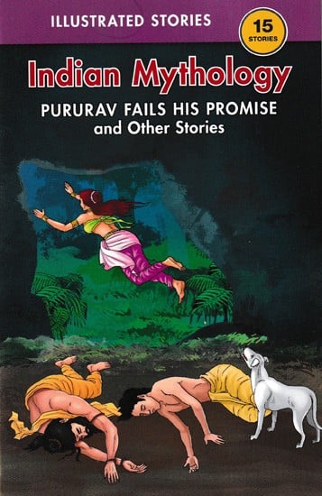 Pururav Fails His Promise, and Other Stories Indian Mythology)