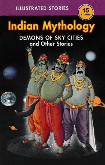 Indian Mythology (Demons of Sky Cities and Other Stories)