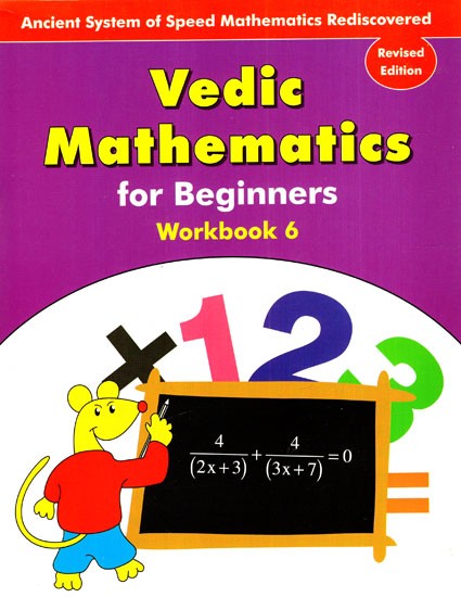 Vedic Mathematics- For Begineers (Workbook-6)