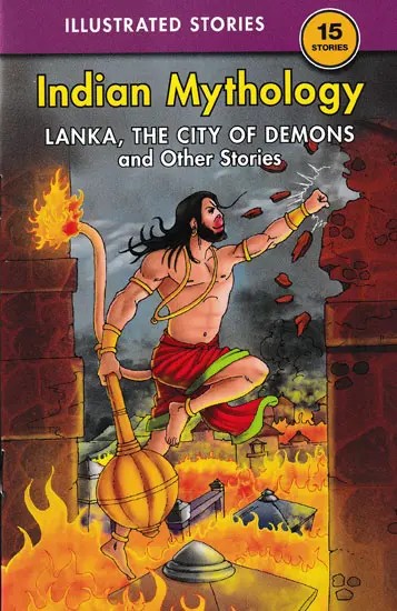 Indian Mythology (Lanka, The City of Demons and Other Stories)