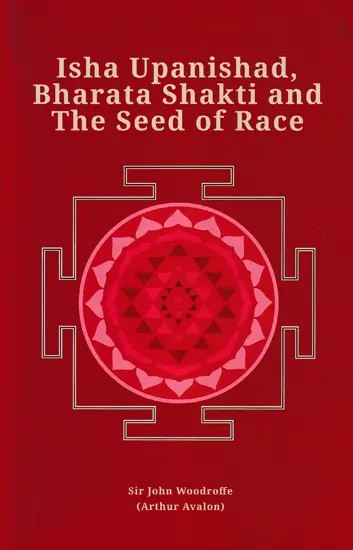 Isha Upanishad, Bharata Shakti and The Seed of Race