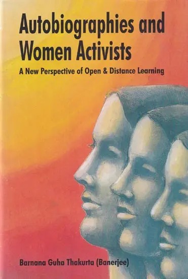 Autobiographies and Women Activists: A New Perspective of Open and Distance Learning