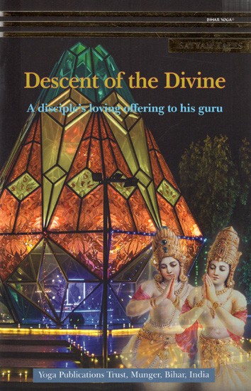 Descent of the Divine  A Disciple's Loving Offering to His Guru
