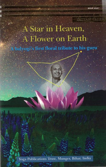 A Star in Heaven, A Flower on Earth Balyogi's First Floral Tribute to His Guru