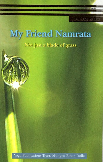 My Friend Namrata  Not Just A Blade of Grass