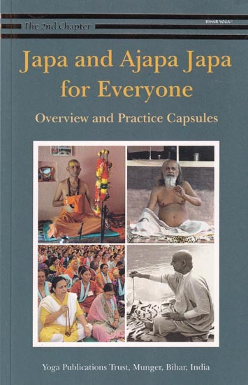 Japa and Ajapa Japa for Everyone: Overview and Practice Capsules  (The Second Chapter)
