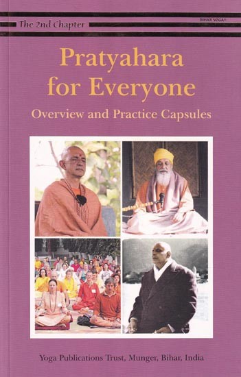 Pratyahara for Everyone: Overview and Practice Capsules (The Second Chapter)
