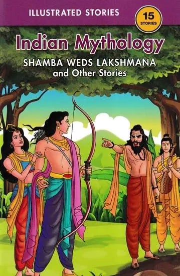 Indian Mythology (Shambha Weds Lakshmana and Other Stories)