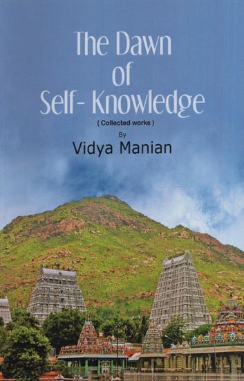 The Dawn of Self- Knowledge: Collected Works