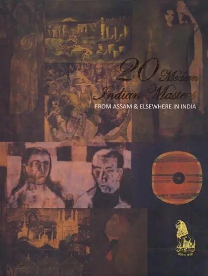 20 Modern Indian Masters: From Assam & Elsewhere in India