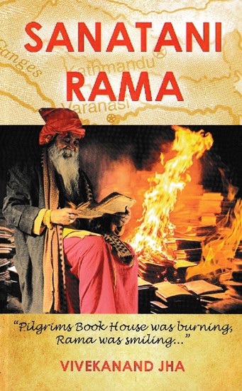 Sanatani Rama (Pilgrims Book House was Burning Rama Was Smiling)