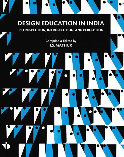 Design Education in India-Retrospection, Introspection, and Perception