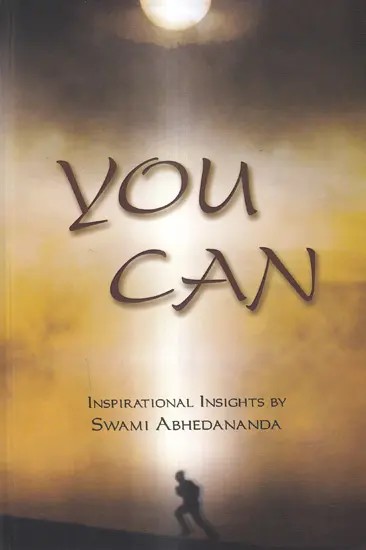 You Can - Inspirational Insights by Swami Abhedananda