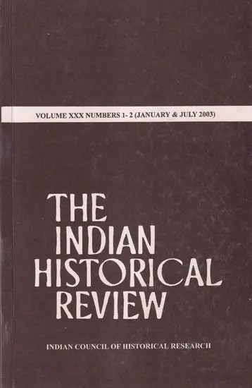 The Indian Historical Review- Volume XXX Numbers 1-2 (January & July 2003)