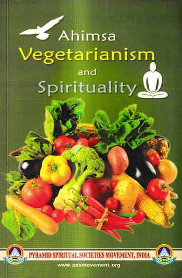 Ahimsa Vegetarianism and Spirituality