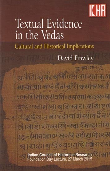 Textual Evidence in the Vedas: Cultural and Historical Implications