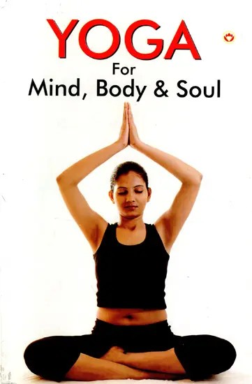 Yoga For Mind, Body & Soul