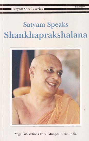 Satyam Speaks: Shankhaprakshalana (Satyam Speaks Series)