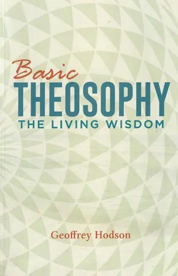 Basic Theosophy: The Living Wisdom