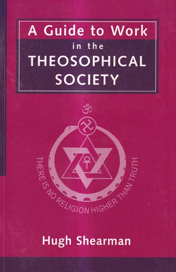 A Guide to Work in the Theosophical Society