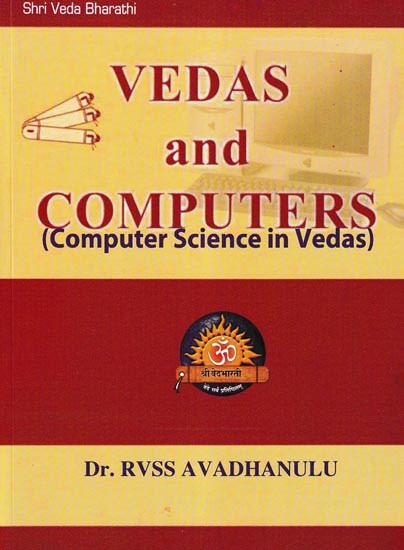 Vedas and Computers (Computer Science in Vedas)