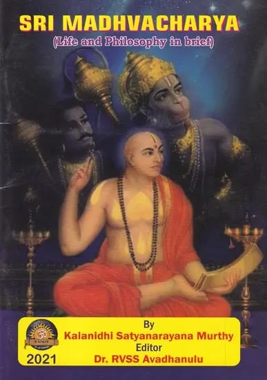 Sri Madhvacharya (Life and Philosophy in Brief)